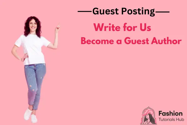 WRITE FOR US | BECOME A GUEST AUTHOR